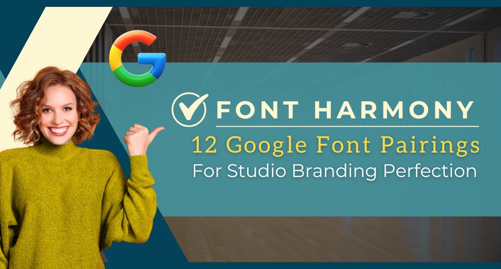 12 Google font pairing options for dance studios