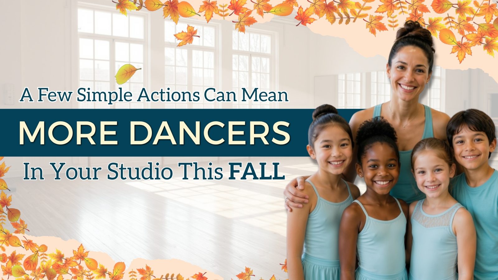 More Dancers in Your Studio This Fall